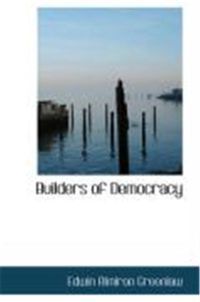 Builders of Democracy