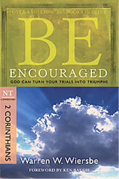 Be Encouraged (2 Corinthians), Be Series Commentary