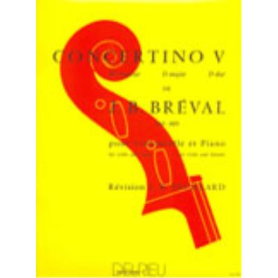 Partitions classique EDITION DELRIEU BREVAL JEAN-BAPTISTE - CONCERTINO N°5 EN RÉ MAJ. - VIOLONCELLE, PIANO Violoncelle