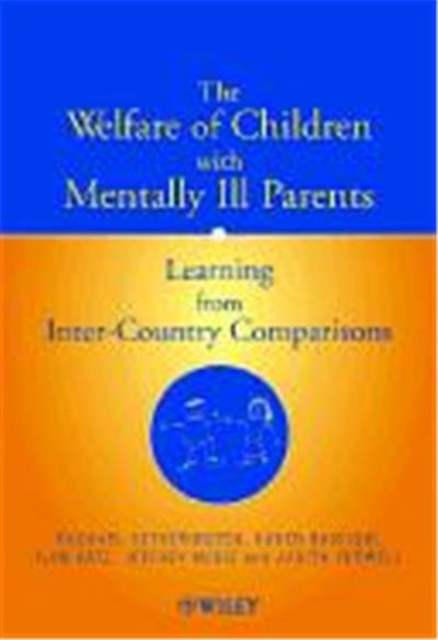 The Welfare of Children with Mentally Ill Parents: Learning from Inter-Country Comparisons
