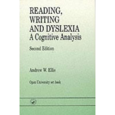 Reading, Writing and Dyslexia: A Cognitive Analysis