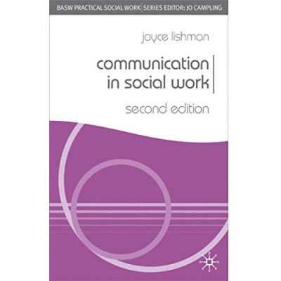 Communication In Social Work, Practical Social Work