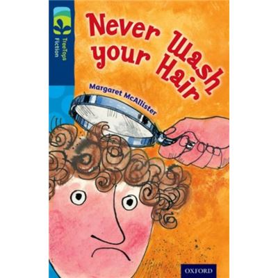 Oxford Reading Tree Treetops Fiction: Level 14 More Pack A: Never Wash Your Hair (Paperback)