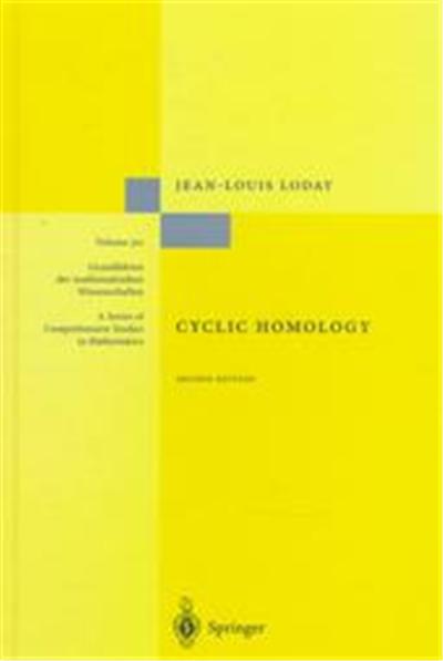 Cyclic Homology, Grundlehren Der Mathematischen Wissenschaften Series
