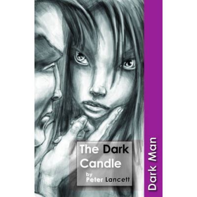 The Dark Candle, Dark Man