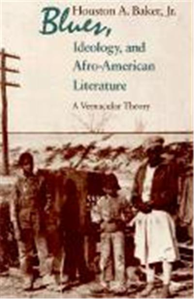 Blues, Ideology and Afro-american Literature
