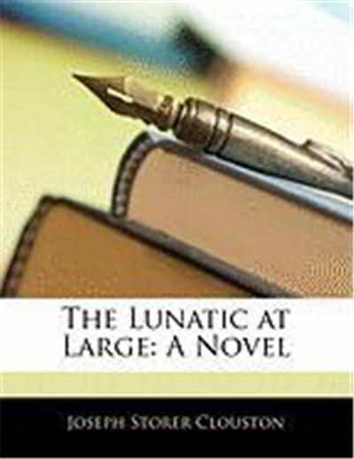 The Lunatic at Large