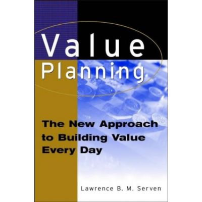 Value Planning: The New Approach to Building Value Every Day