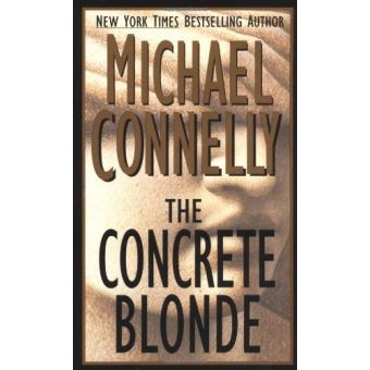 The Concrete Blonde Detective Harry Bosch Mysteries Connelly