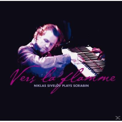 Vers la flamme - Niklas SivelÃ¶v plays Scriabin - CD