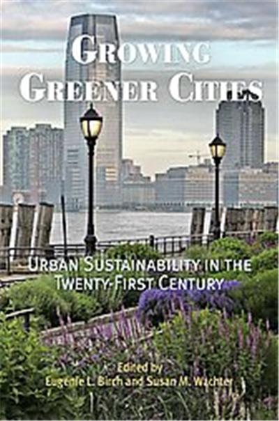 Growing Greener Cities, City in the Twenty-First Century