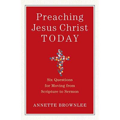 Preaching Jesus Christ Today - [Version Originale]