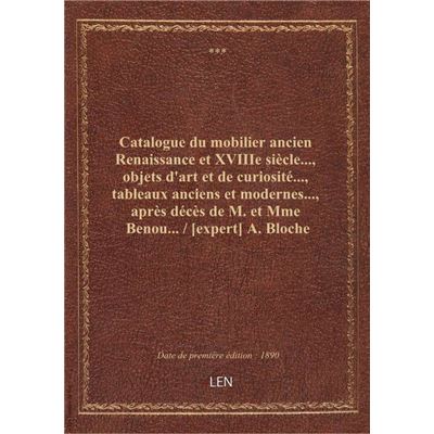 Catalogue du mobilier ancien Renaissance et XVIIIe siècle..., objets d'art et de curiosité..., table