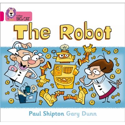 Collins Big Cat - The Robot: Band 01B/Pink B (Paperback)