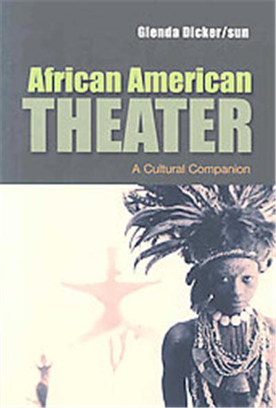 African American Theater, Cultural History of Literature Series