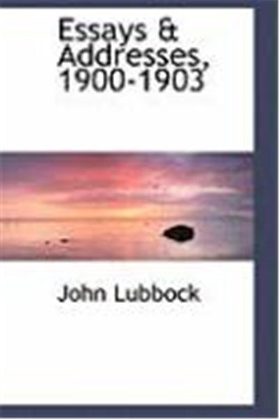 Essays & Addresses, 1900-1903