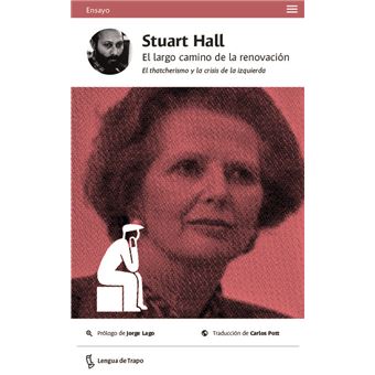 El Largo Camino de la Renovación: el Thatcherismo Y la Crisis de la ...