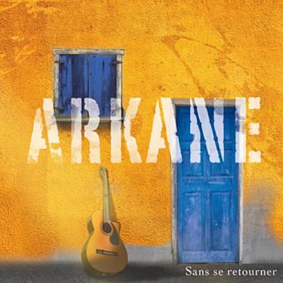 ARKANE - Sans se retourner