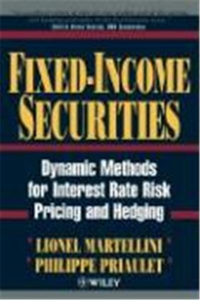 Fixed Income Securities: Dynamic Methods for Interest Rate Risk Pricing and Hedging