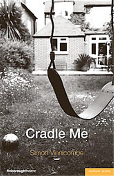 Cradle Me, Modern Plays Series