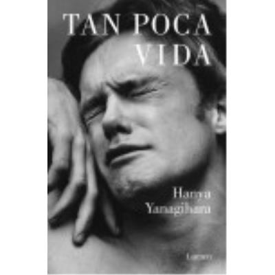 Tan Poca Vida - YANAGIHARA, HANYA