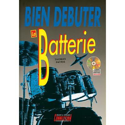 Méthodes et pédagogie PLAY MUSIC PUBLISHING PATRIS THOMAS - BIEN DEBUTER LA BATTERIE + CD - BATTERIE Batterie