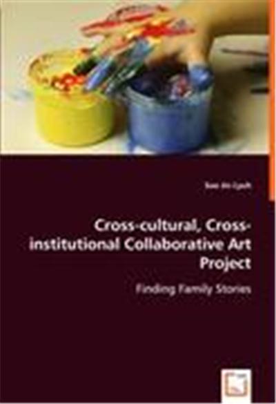 Cross-cultural, Cross-institutional Collaborative Art Project