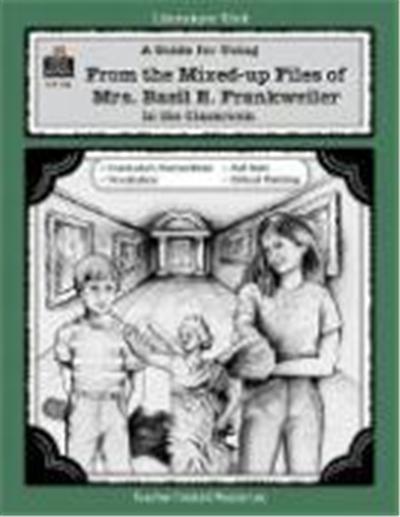 A Guide for Using from the Mixed Up Files of Mrs. Basil E. Frankweiler in the Classroom