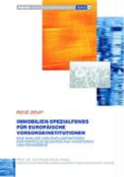Immobilien-Spezialfonds im Rahmen der strategischen Asset Allokation europ„ischer Vorsorgeinstitutionen