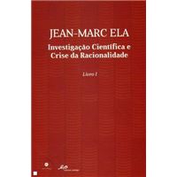 Investigação Científica e Racionalidade Moderna