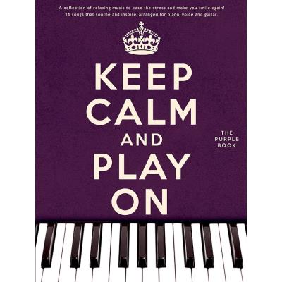 Partitions variété, pop, rock... WISE PUBLICATIONS KEEP CALM AND PLAY ON - PVG Piano voix guitare