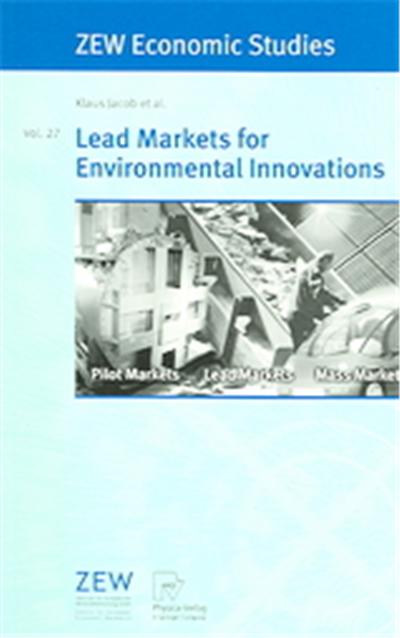Lead Markets for Environmental Innovations (, Zew Economic Studies