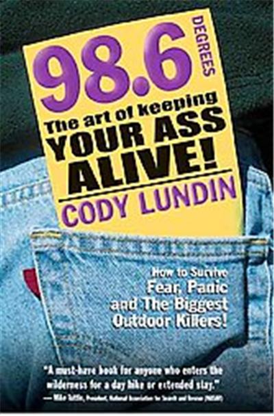 98.6 The Art of Keeping Your Ass Alive