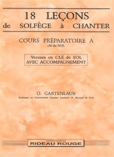 18 LECONS DE SOLFEGE A CHANTER COURS PREP. CLE DE SOL AA