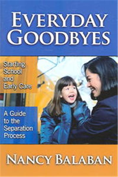 Everyday Goodbyes, Early Childhood Education Series (Teachers College Pr)