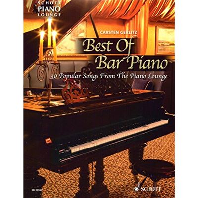 Best of bar piano (30 mélodies célèbres) Collection Schott Piano Lounge --- Piano