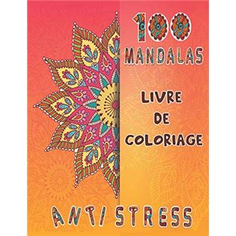 Livre coloriage adulte anti-stress - A4 - Mandalas - 100