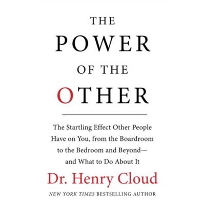 The Power Of The Other: The Startling Effect Other People Have On You, From The Boardroom To The Bedroom And Beyond-And What To Do About It (Hardcover)