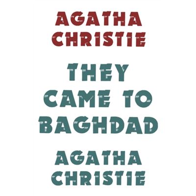 They Came To Baghdad (Agatha Christie Facsimile Edtn) (Hardcover)
