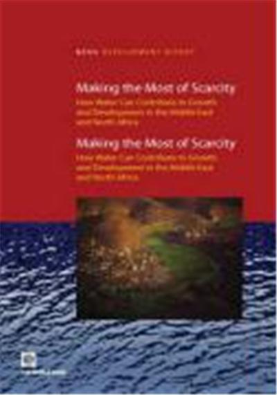 Making the Most of Scarcity: Accountability for Better Water Management in the Middle East and North Africa