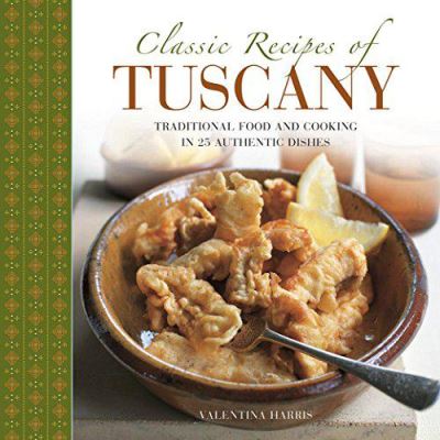 Classic Recipes of Tuscany - [Version Originale]
