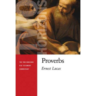 Proverbs (Two Horizons Old Testament Commentary (THOTC)) - [Version Originale]