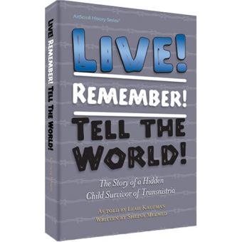 Live! Remember! Tell the World!, Artscroll History Series - 1
