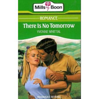 There is No Tomorrow (Romance) Whittal, Yvonne - broché - Whittal