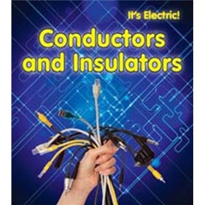 Conductors And Insulators (It'S Electric!) (Paperback)