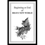Beginning Or End Of Brave New World