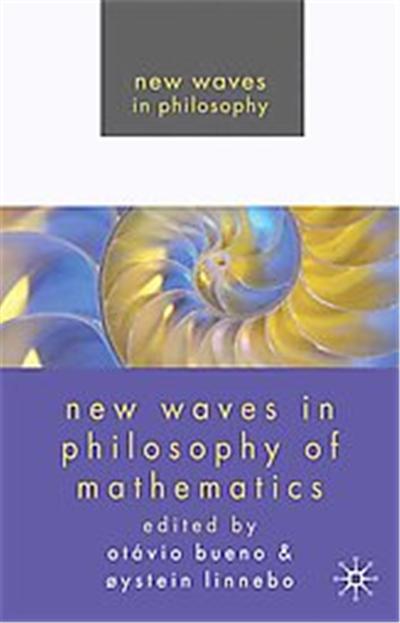 New Waves in Philosophy of Mathematics, New Waves in Philosophy