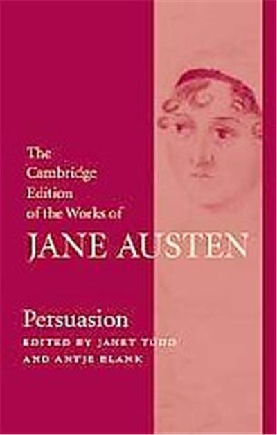 Persuasion, The Cambridge Edition of the Works of Jane Austen