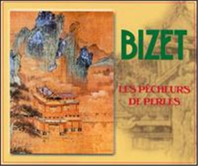 Bizet: Les Pêcheurs de Perles