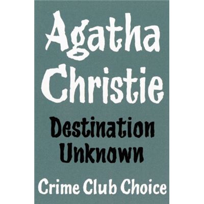 Destination Unknown (Agatha Christie Facsimile Edtn) (Paperback)